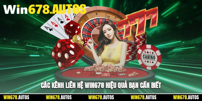 📡 Các kênh liên hệ WIN678 hiệu quả bạn cần biết