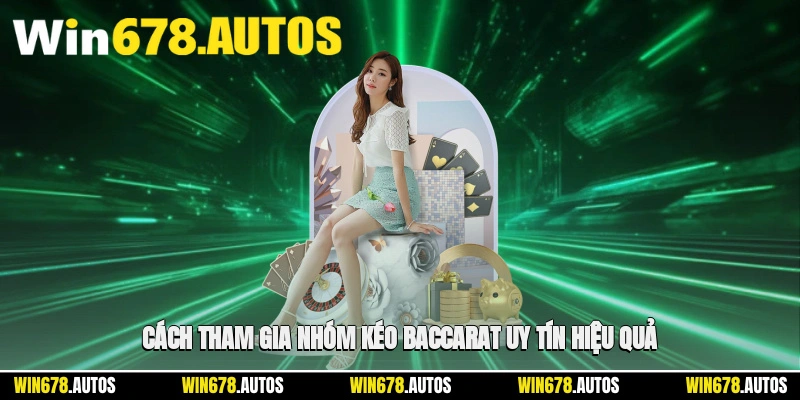 🛡 Đặc điểm của nhóm kéo baccarat uy tín