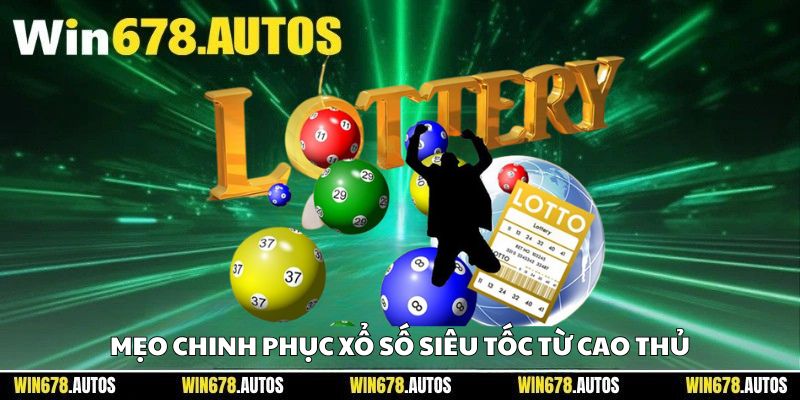 🧙‍♂️ Mẹo chinh phục xổ số siêu tốc từ cao thủ