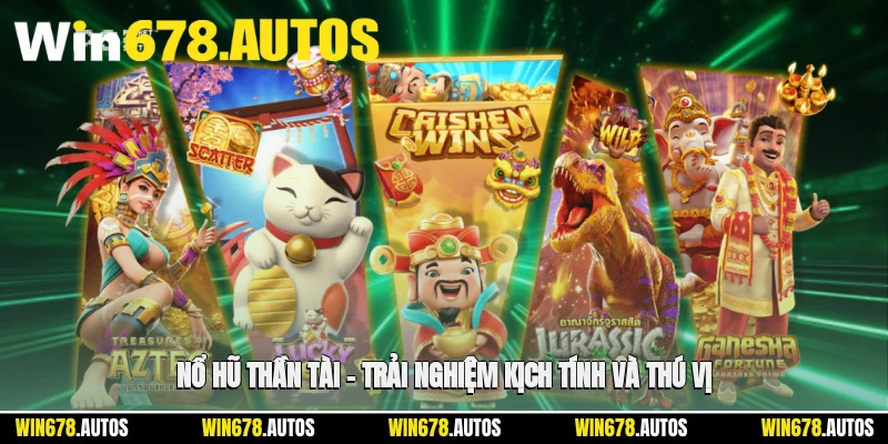 🎰 Nổ Hũ Thần Tài – Trải Nghiệm Kịch Tính Và Thú Vị