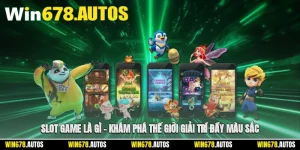 🎰 Slot Game Là Gì – Khám Phá Thế Giới Giải Trí Đầy Màu Sắc