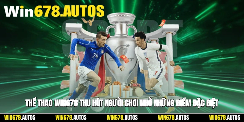 ✨ Thể thao WIN678 thu hút người chơi nhờ những điểm đặc biệt